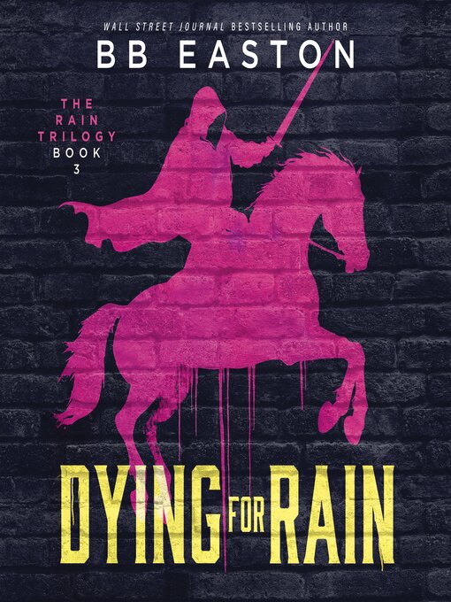 Title details for Dying for Rain by BB Easton - Available